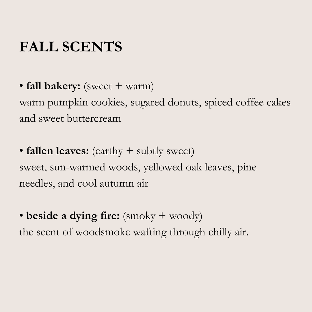A text-based graphic titled 'FALL SCENTS' on a light warm beige background, listing three scent categories with descriptions: fall bakery, fallen leaves, and beside a dying fire.