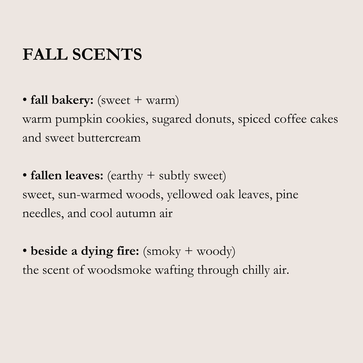 A text-based graphic titled 'FALL SCENTS' on a light warm beige background, listing three scent categories with descriptions: fall bakery, fallen leaves, and beside a dying fire.